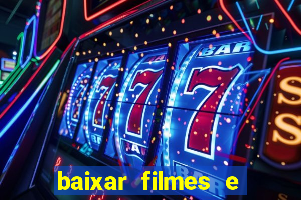 baixar filmes e series mp4